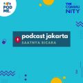 Kumpul Podcaster dan Saatnya Bicara (Ft. Podcaster Jakarta)