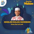 Amalan Bulan Ramadan | Ust. Das'ad Latif