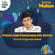 Puasa dan Pengendalian Nafsu | M. Quraish Shihab