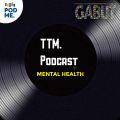 Mental Health | TTM Podcast