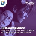 The Old Guard (Netflix) | Action Movie Terbaru Charlize Theron, Ketika Keabadian Bisa jadi Kutukan
