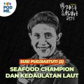 Susi Pudjiastuti (Part 2) | Seafood Champion dan Kedaulatan Laut