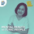 Mental Health vs Toxic People