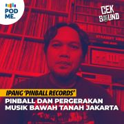 Pinball dan Pergerakan Musik Bawah Tanah Jakarta | Ft. Ipang (Pinball Records)