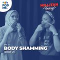 Body Shamming (Part 2)