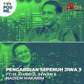 Pengabdian Sepenuh Jiwa (3) | Ft. M. Khairul Ihwan & Nadiem Makarim