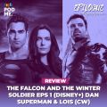 The Falcon and the Winter Soldier Eps 1 (Disney+) dan Superman & Lois (CW)