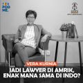 Jadi Lawyer di Amrik, Enak Mana sama di Indo? | FT. Vera Kurnia