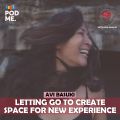 Letting Go to Create Space for New Experience | Ft. Avi Basuki
