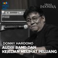 Donny Hardono (Part 3) | Audiensi Band dan Kejelian Melihat Peluang