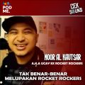 Tak Benar-Benar Melupakan Rocket Rockers | Ft. Ucay