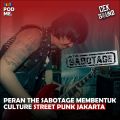 Peran The Sabotage Membentuk Kultur Street Punk Jakarta