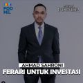 Ahmad Sahroni (Part 2) | Ferari Untuk Investasi