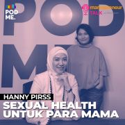 Sexual Health Untuk Para Mama | FT. Hanny Pirss