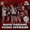 Napas Panjang Young Offender | Ft. Young Offender