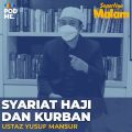 Syariat Haji dan Kurban | Ft. Ustaz Yusuf Mansur
