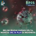 Belum Selesai Varian Delta, Muncul Delta Plus di Indonesia
