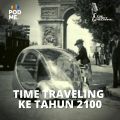 Time Traveling ke Tahun 2100