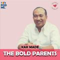 The Bold Parents | Ft. Kak Made