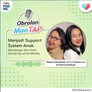 Menjadi Support System Anak: Mendengar & Hadir Seutuhnya untuk Mereka | Ft. Monica Christasia & Mami Puji