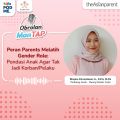 Peran Parents Melatih Gender Role: Pondasi Anak Agar Tak Jadi Korban/Pelaku |Ft. Rizqina P. A., S.Psi, M.Psi