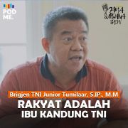 Rakyat Adalah Ibu Kandung TNI | Ft.  Brigjen TNI Junior Tumilaar, S.IP., M.M