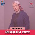 Resolusi 2022 | Ft. Ena Ratiyo