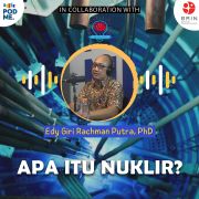 Apa itu Nuklir? | Ft. Edy Giri Rachman Putra, PhD