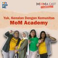 Yuk, Kenalan dengan Komunitas MoM Academy!
