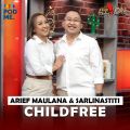 Childfree (3) | Ft. Arief Maulana & Sarlinastiti