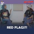 Red Flags?!