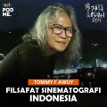 Filsafat Sinematografi Indonesia | Ft. Tommy F Awuy
