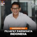 Filsafat Pariwisata  Indonesia |Ft. Sandiaga Uno