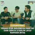 Wajah Pop Indonesia Hari Ini dan Cerita di Balik Lagu Rapsodi JKT48