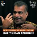Politik dan Pemimpin  | Ft. Dr.A.S. Kobalen, SE., M.Phil., PhD.Dlit