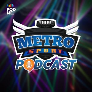 Metro Sport Podcast