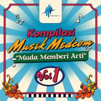 Album Kompilasi Musik Medcom 'Muda Memberi Arti' Vol.1
